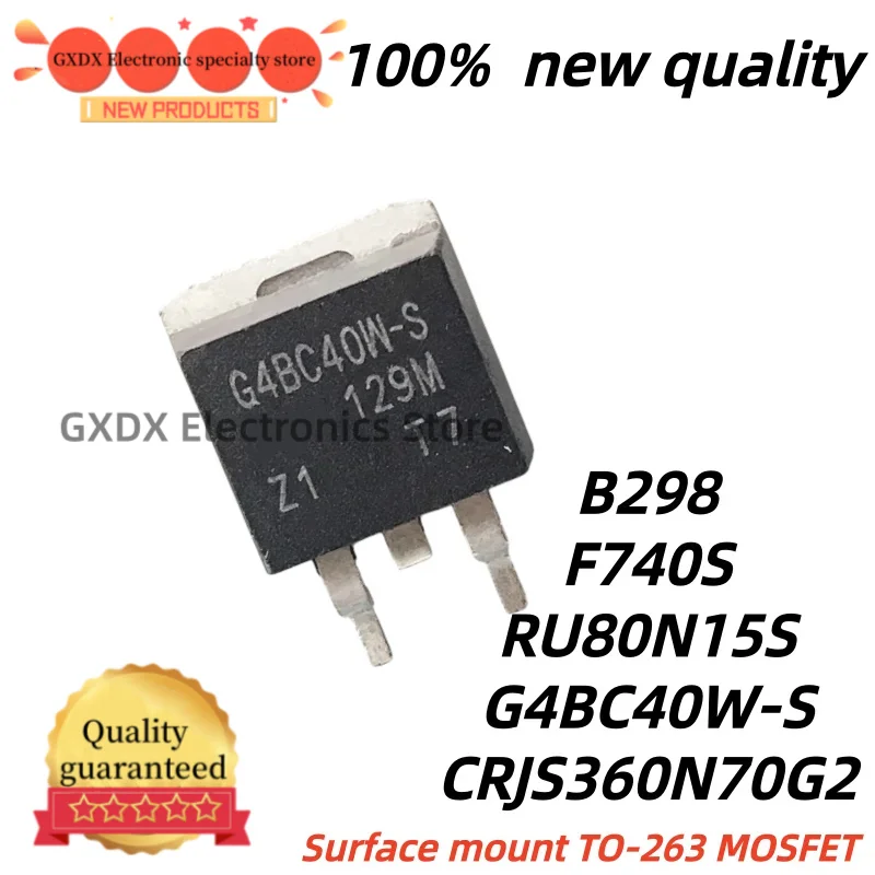 5pcs 100% New Quality RU80N15S B298 AOB298L IRF740S F740S TO263 G4BC40W-S IRG4BC40WS CRJS360N70G2 TO-263 MOSFET