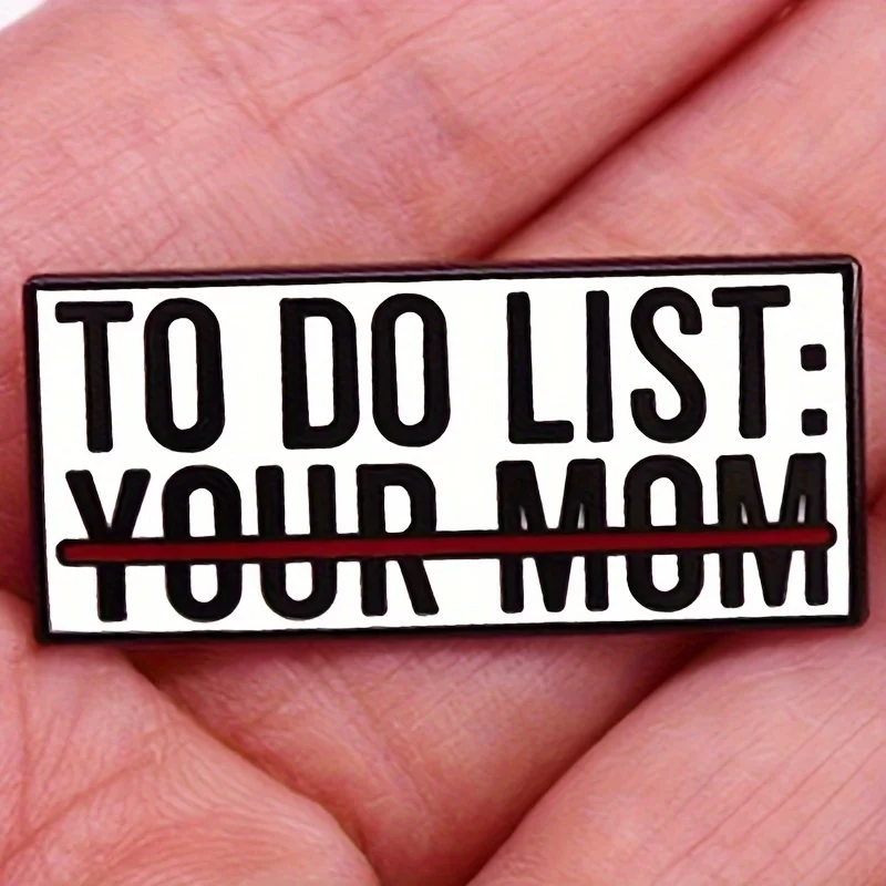 „Do List: Twoja mama” Złe zabawne akcesoria do odznak