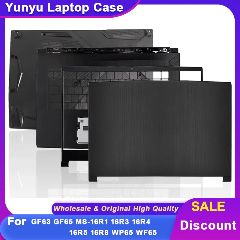 Чехол для GF63 65 MS-16R1 16R3 16R4 16R5 16R8 WP65 WF65 Задняя крышка ЖК-дисплея Передняя панель Подставка для рук Нижняя основа Шарнирная крышка Корпус ноутбука