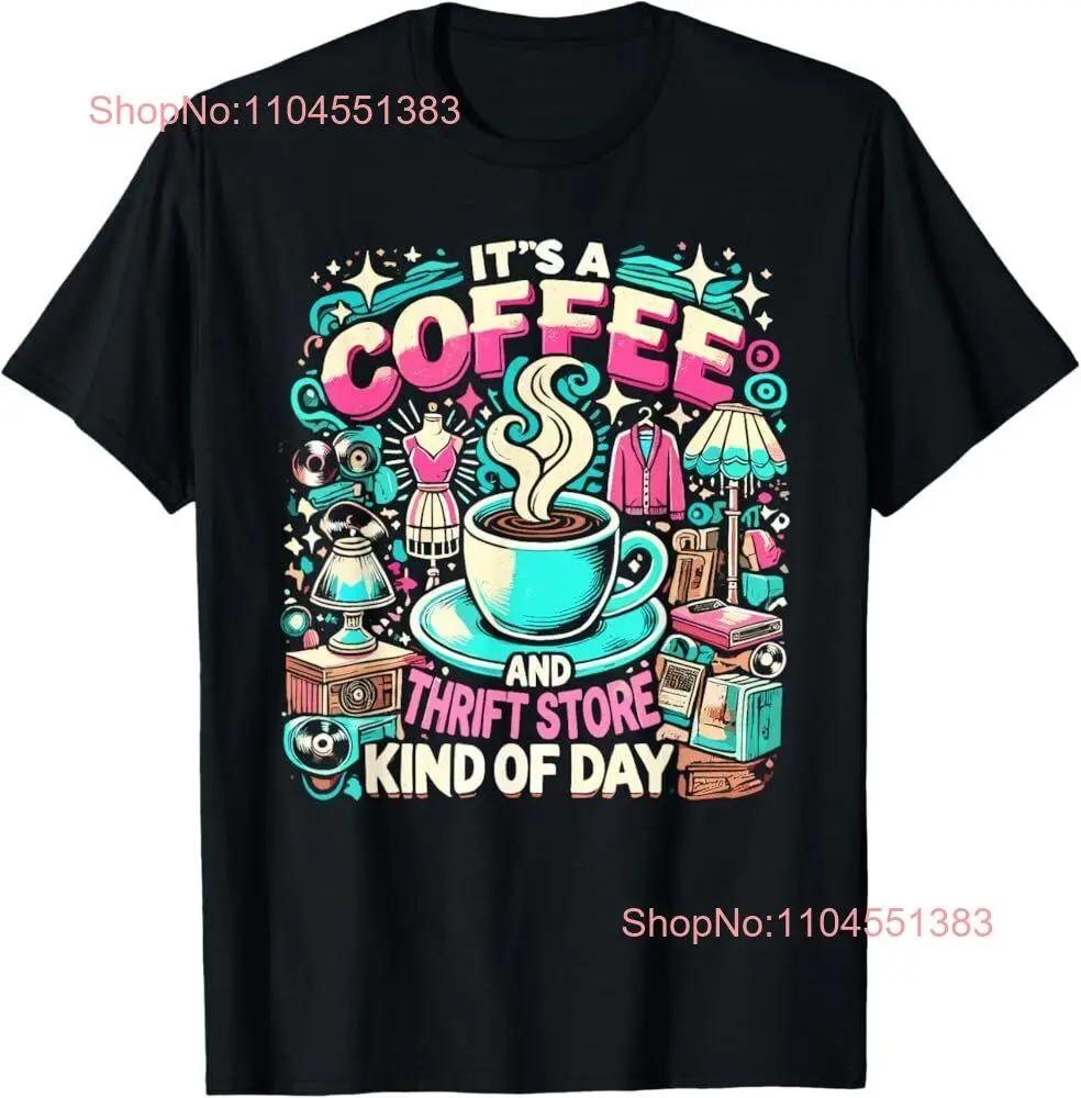 It's Coffee & Thrift Store Kind of Day Garage Sale Thrifter T-Shirt