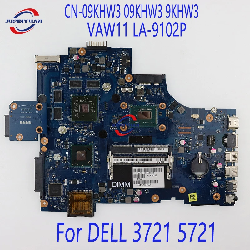 

CN-09KHW3 09KHW3 9KHW3 For DELL 3721 5721 Laptop Motherboard VAW11 LA-9102P With SR0XF I3-3227U CPU 100% Tested Working Well