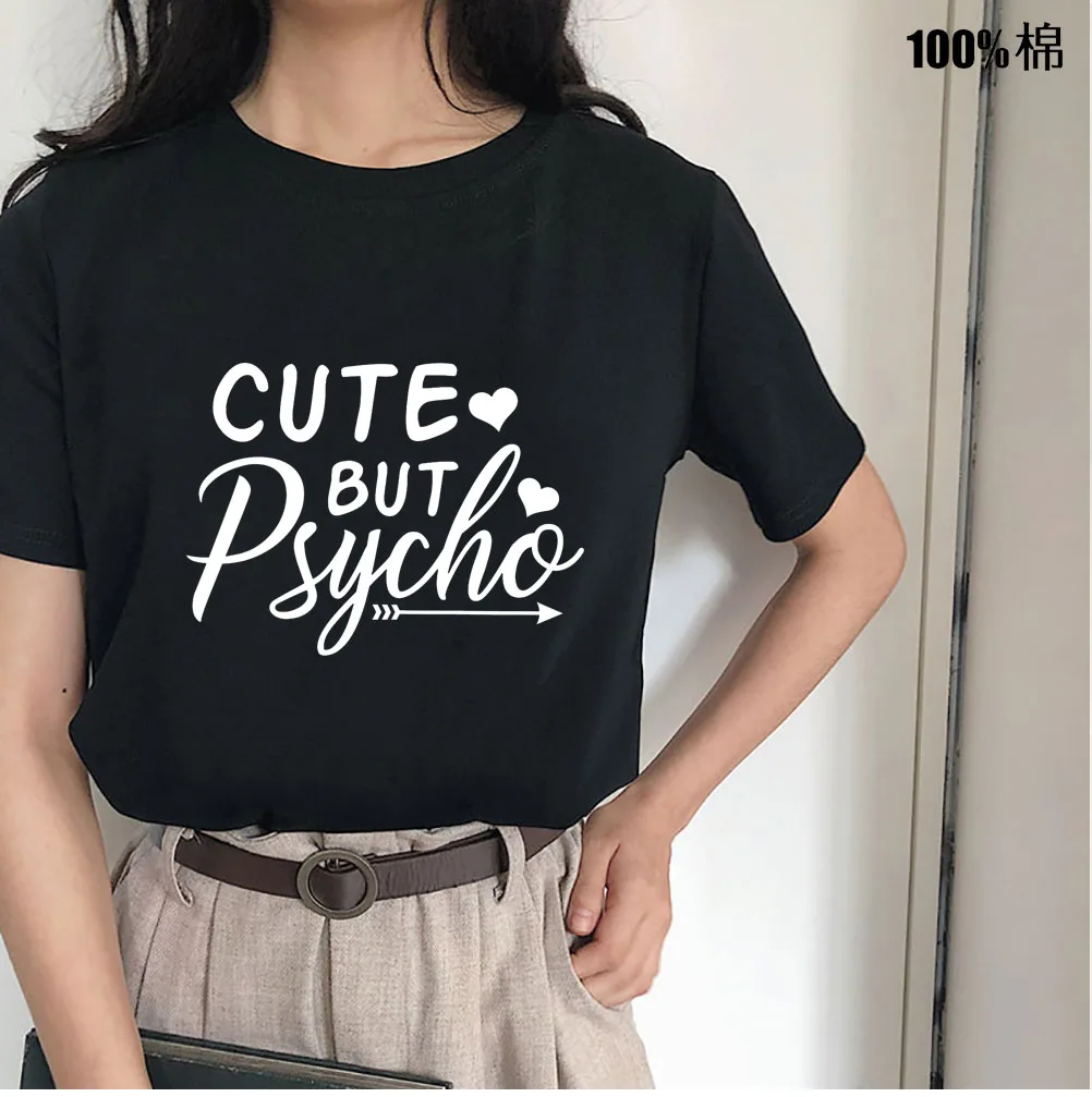 CUTE BUT PSYCHO Print T-shirts Women Summer 2022 Graphic Tees Funny Shirts For woman tshirts Loose Crew Neck Harajuku Tops