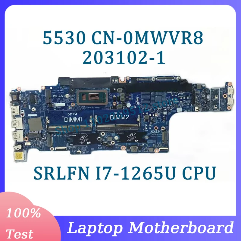 เมนบอร์ด MWVR8 CN-0MWVR8 0MWVR8 203102-1สำหรับแล็ปท็อป Dell 5530แล็ปท็อปมาเธอร์บอร์ดที่มี100% CPU แบบ I7-1265U srlfn ใช้งานได้ดี