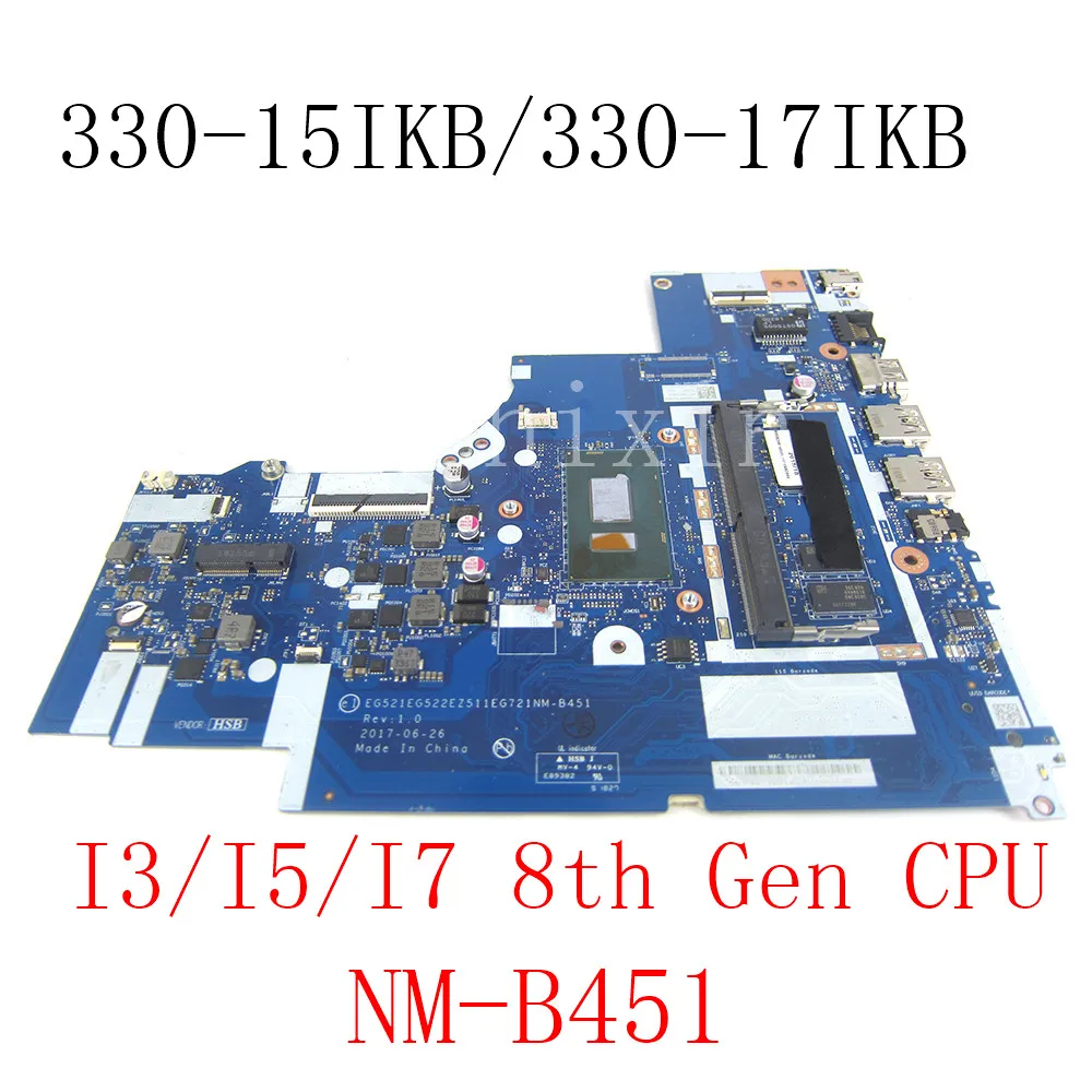 For Lenovo Ideapad 330-15IKB/17IKB Laptop Motherboard Type 81DE CPU:I3 I5 I7 8Th Gen RAM:4G DDR4 NM-B451 Mainboard Full Test