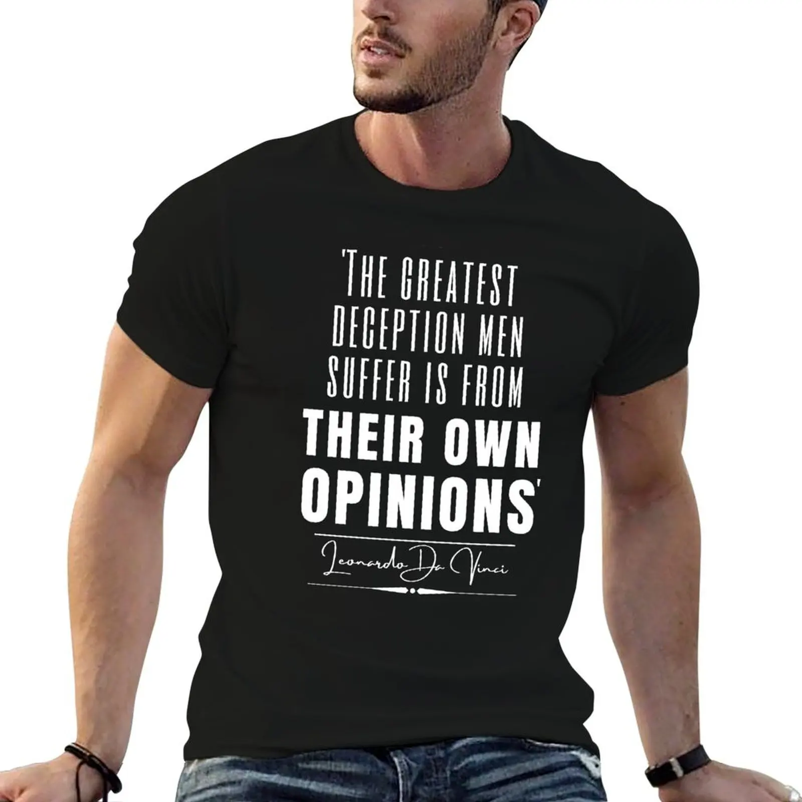 Leonardo da Vinci Words of Wisdom Historical Quote- “The greatest deception men suffer is from their own opinions.” T-Shirt