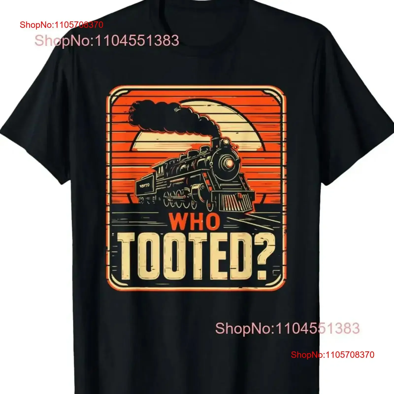Who Tooted Funny Train Lover Retro Wagon Railroad Conductor T Shirt vintage Washed Versatile Comfortable Stretched Unisex