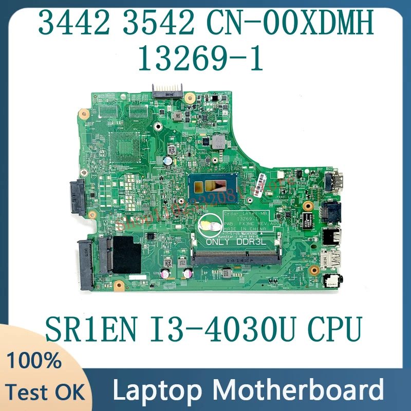 

Материнская плата CN-00XDMH 00XDMH 0XDMH для Dell Inspiron 3442 3542 5748, материнская плата для ноутбука 13269-1 с процессором SR1EN I3-4030U, 100% тестирование