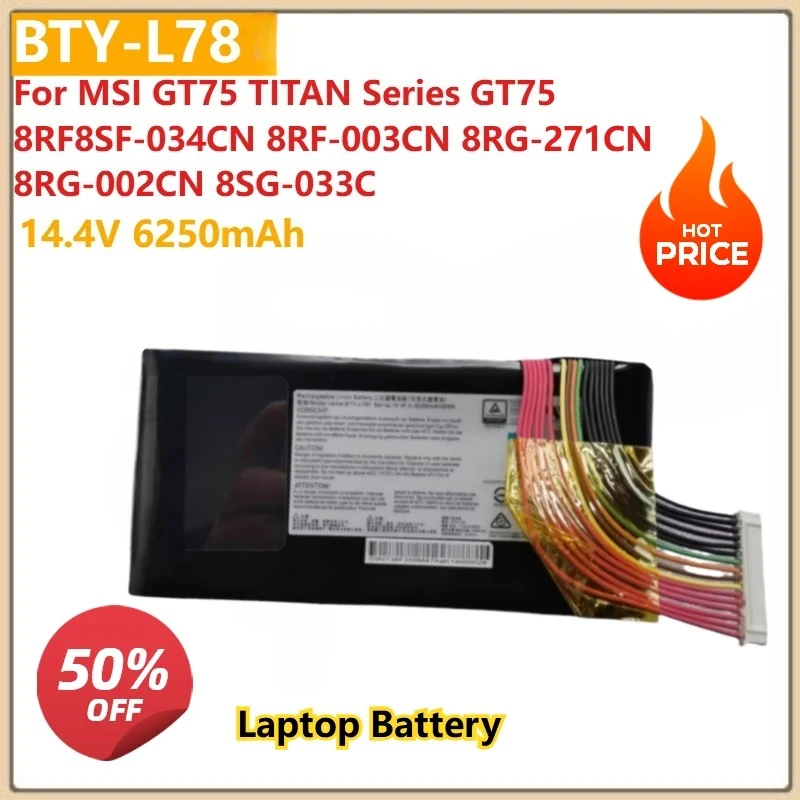 14.4V 6250mAh BTY-L78 Laptop Battery For MSI GT75 TITAN Series GT75 8RF8SF-034CN 8RF-003CN 8RG-271CN 8RG-002CN 8SG-033C