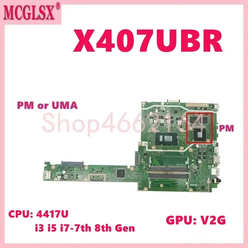 X407UBR with 4417U/i3/i5/i7 CPU UMA/PM Mainboard For ASUS X407UA X407UAR X407UF X407UB X407UBR A407U X407UV Laptop Motherboard