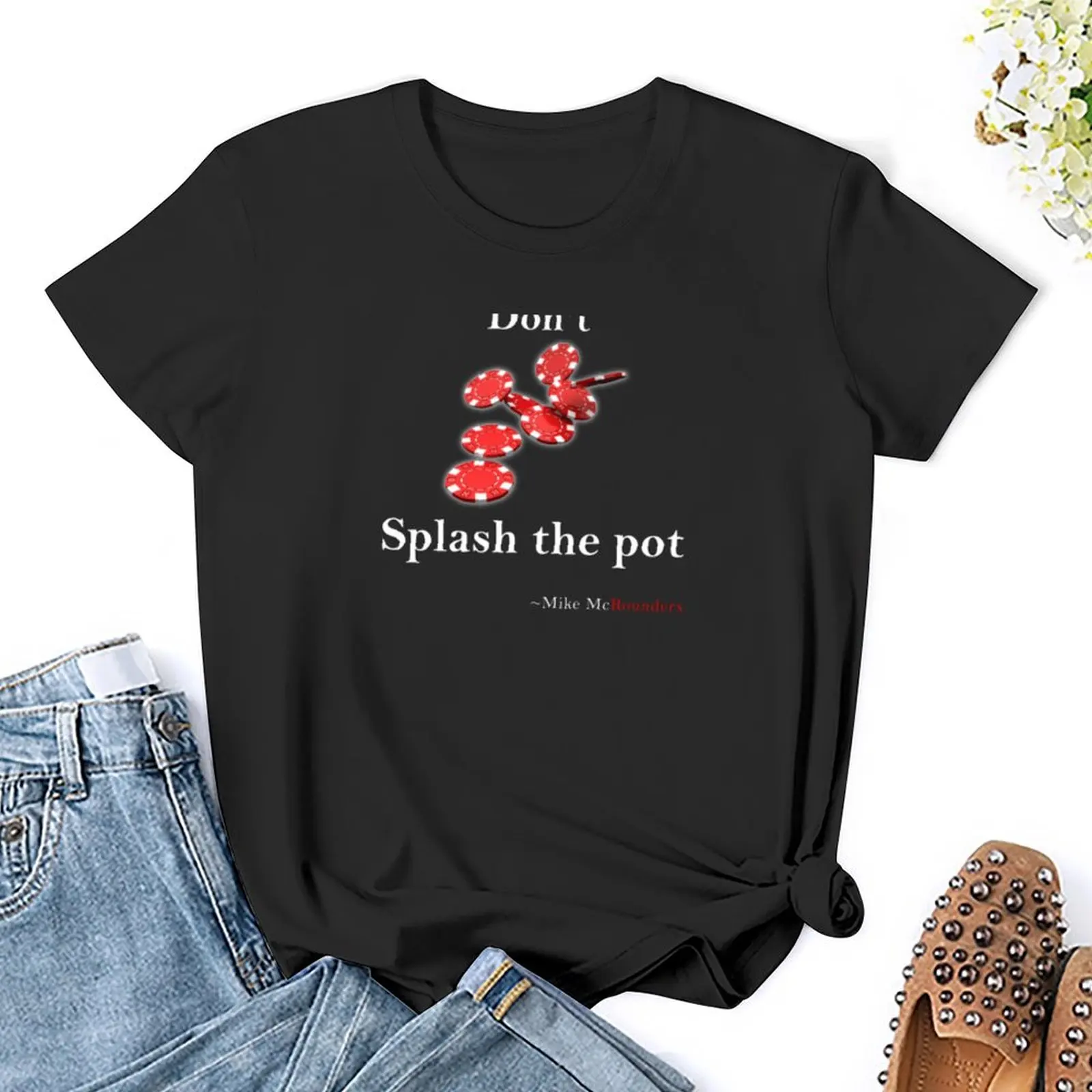 Don't splash the pot T-Shirt cute tops oversized summer top lady clothes Womens graphic t shirts