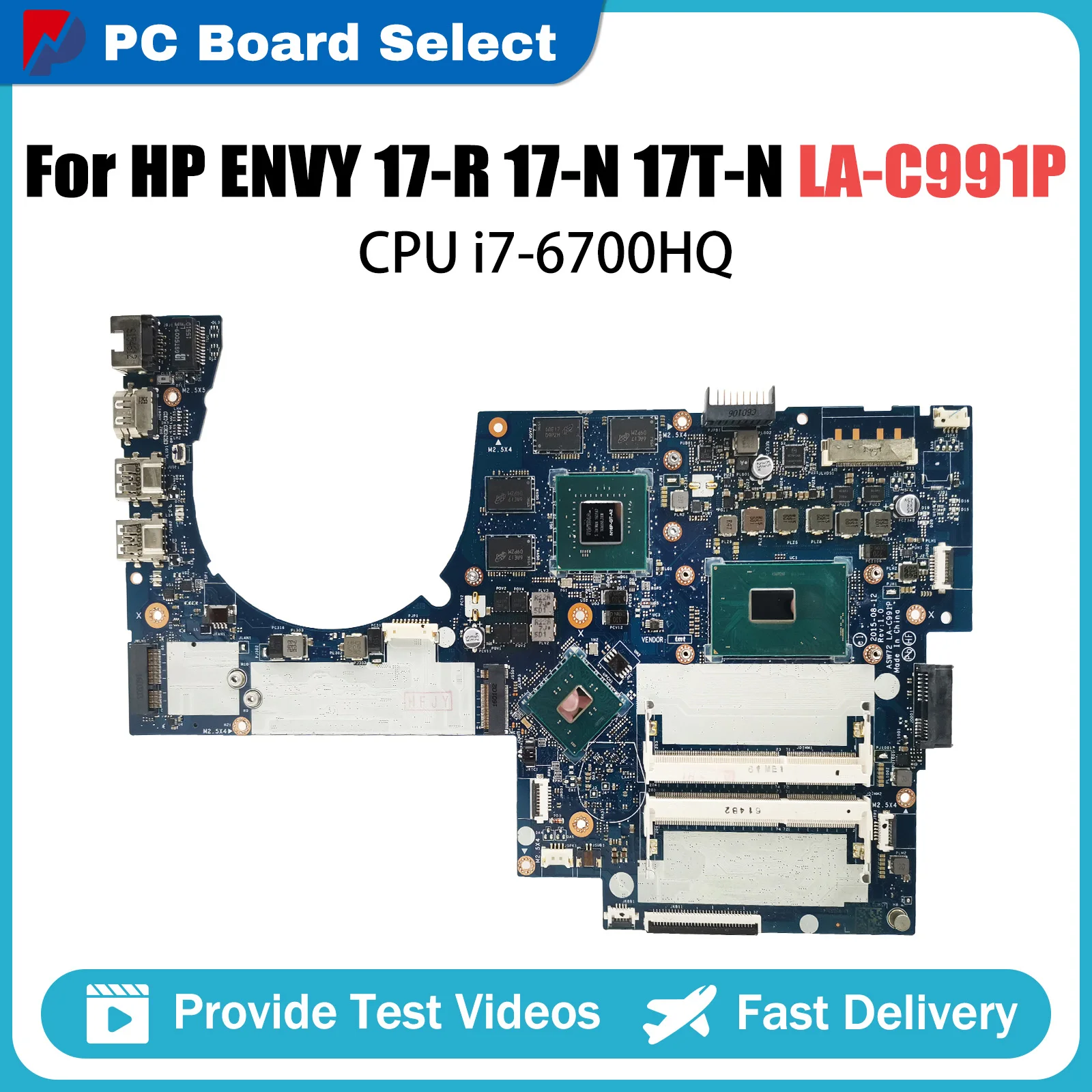 

Notebook Mainboard For HP ENVY 17-R 17-N 17T-N Laptop Motherboard LA-C991P with CPU i7-6700HQ GTX950M V4G DDR3 Fully Tested