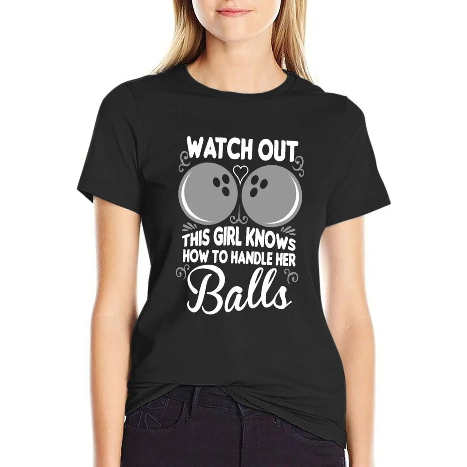 This girl know how to handle her bowling balls T-Shirt quick drying blanks t-shirts for Women loose fit