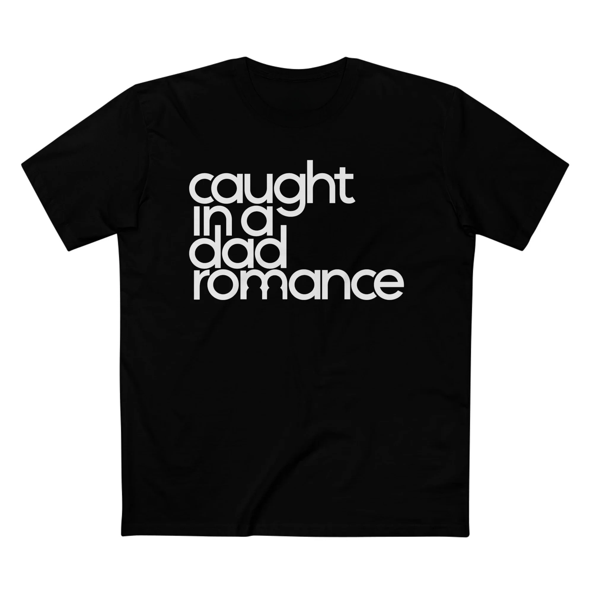 

Gaddies Caught in A Dad Romance Tee High-end Luxury Is for Both Men and Women Top Y2k