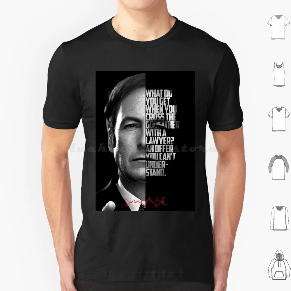Black And White Jimmy Mcgill , Saul Goodman , Better Call Saul Quote. T Shirt Big Size 100% Cotton Bryan Cranston Walter White