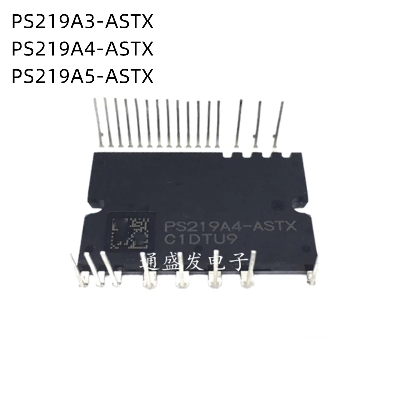

1Pcs/Lot PS219A3-ASTX PS219A4-ASTX PS219A5-ASTX PS219A3 PS219A4 PS219A5 New Original Module