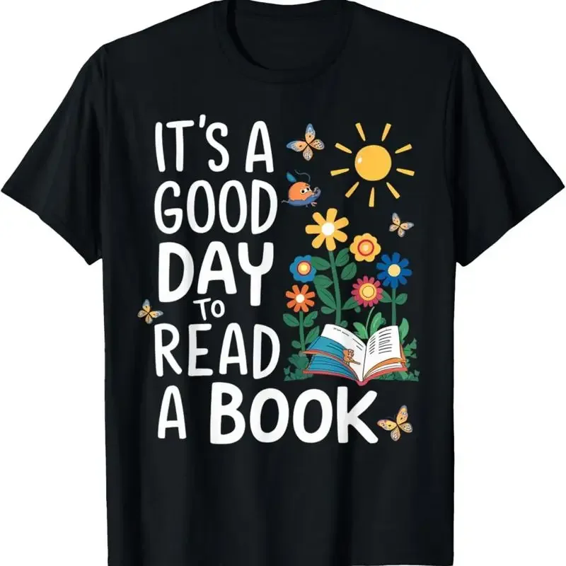It'S A Good Day To Read Book Teacher Reading Apparel T Shirt
