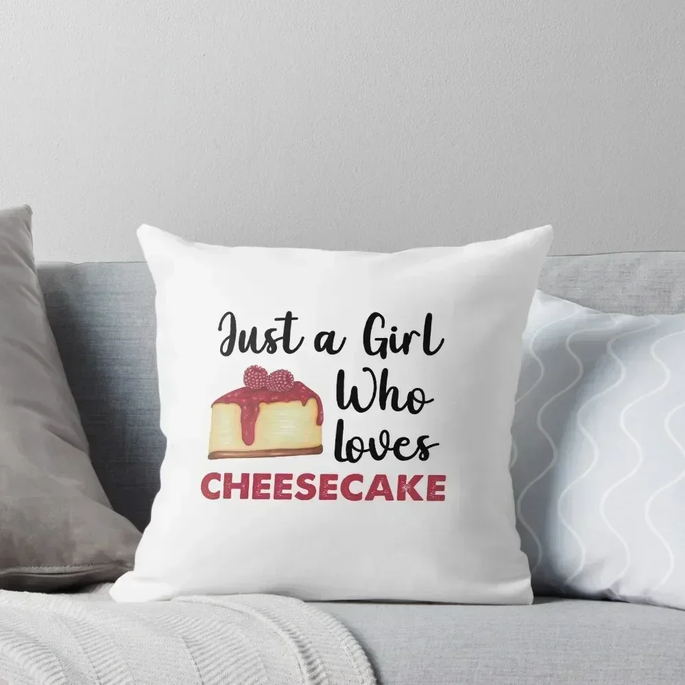 

Just A Girl Who Loves Cheesecake, I Love Cheesecake Throw Pillow Christmas s Covers Pillowcases Bed Cushions pillow