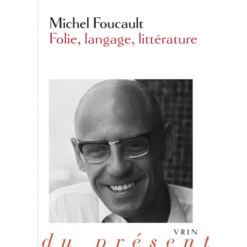 

Madness Language Literature Michel Foucault Vrin 9782711628988 Book