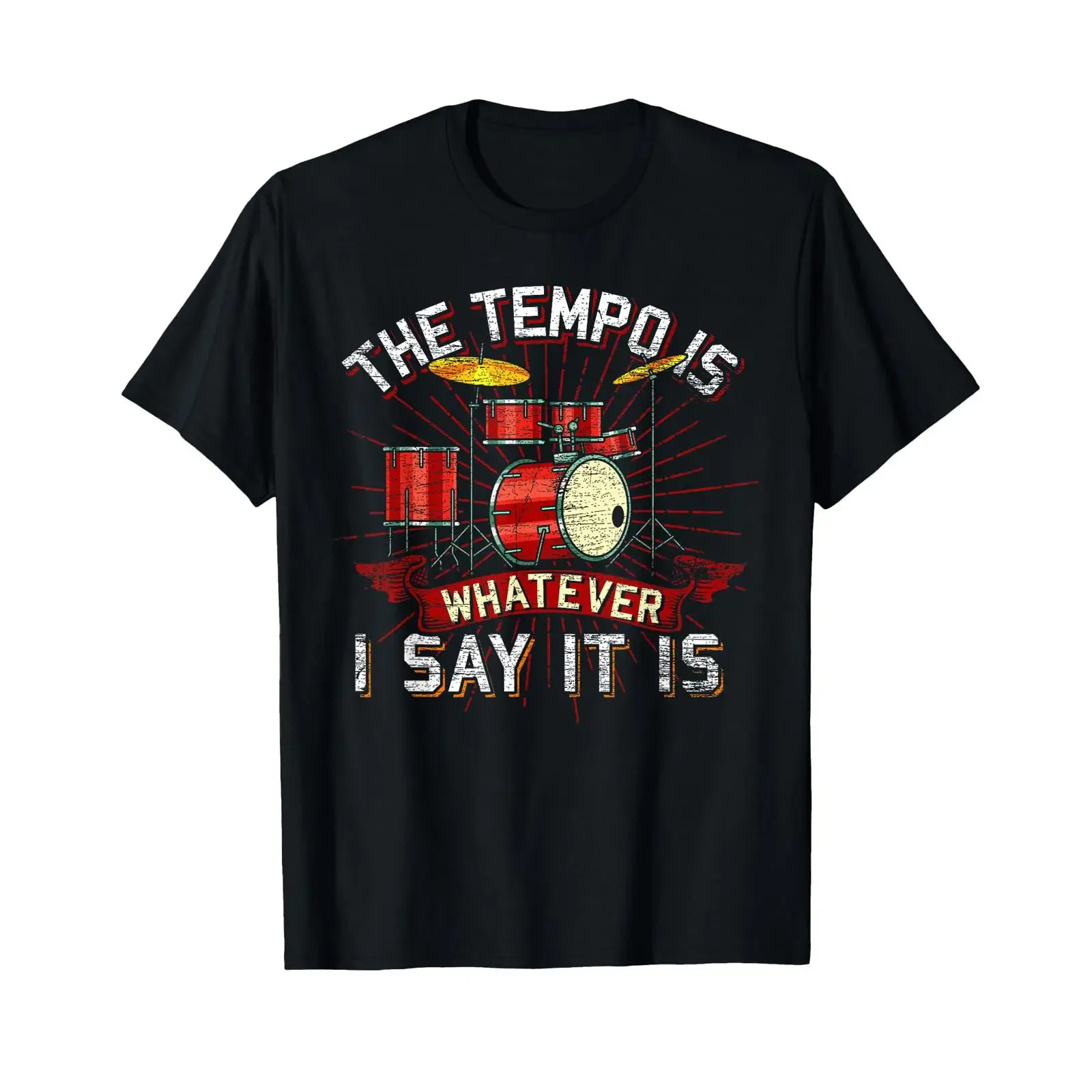 Funny Drummer Quote The Tempo Is Whatever I Say It Drum Kit T Shirt for Drummers Percussionist Musician  vintage Washed Stylish