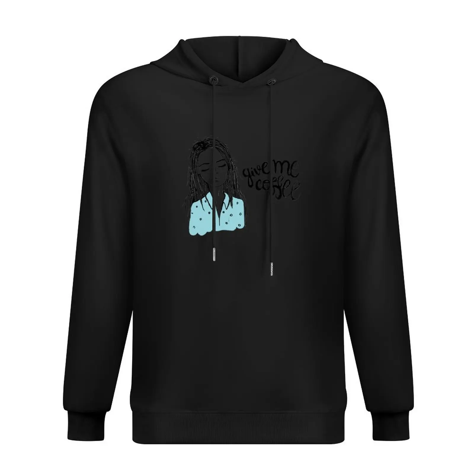 

Give me coffee - Drawing Hoodie hooded shirt fashion men men's clothing autumn hoodies for men