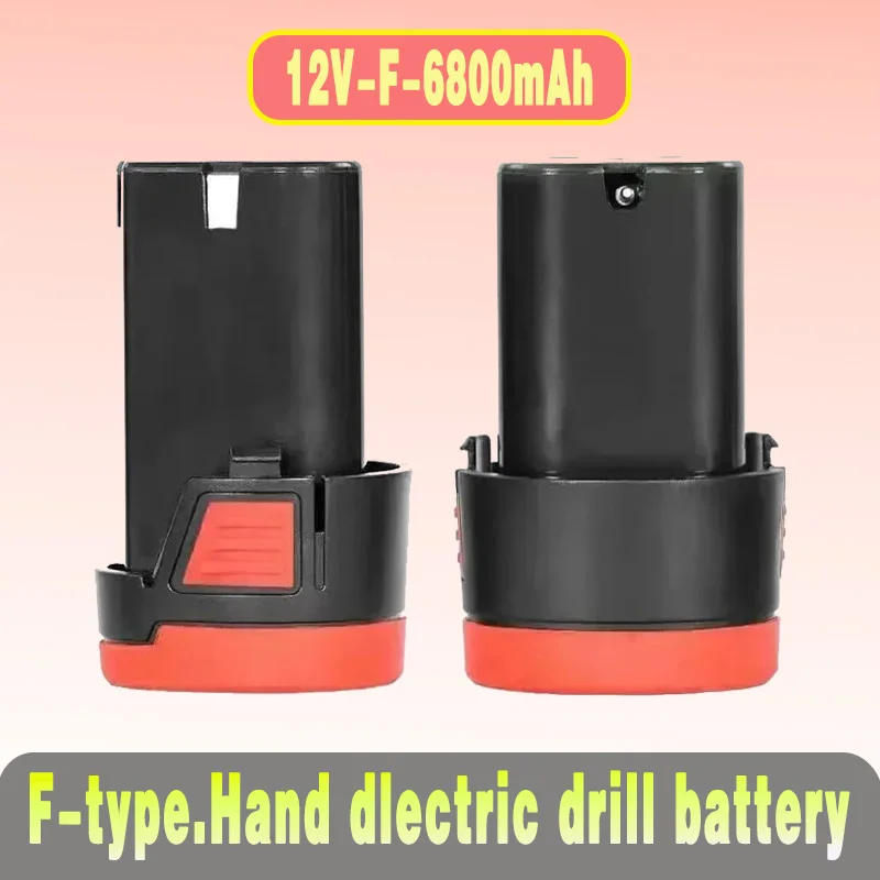 

100% New 12V 6800 MAh Large Capacity Rechargeable Lithium-Ion Battery F-Type for Electric Tools Drill Bits Screwdrivers