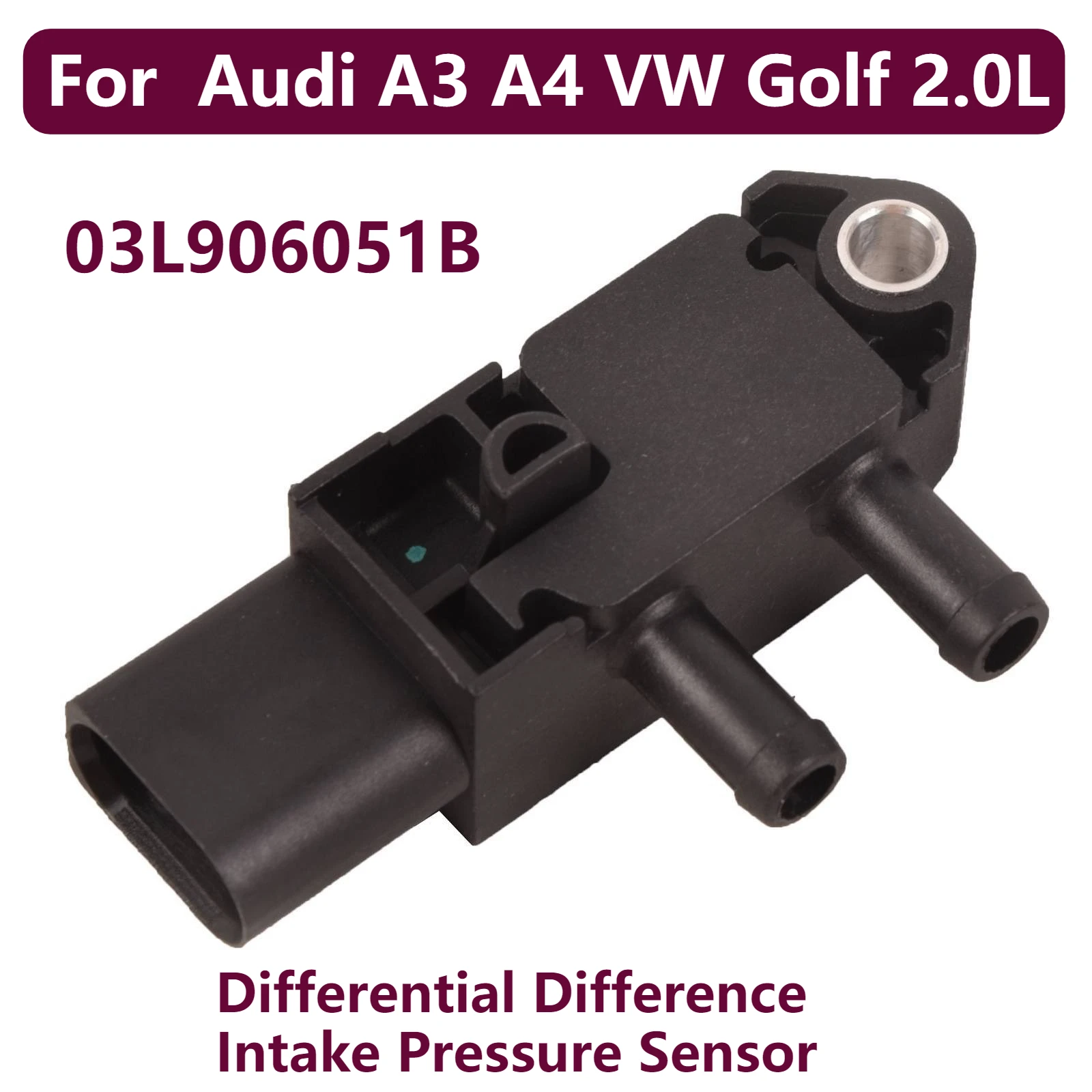 DPF Differential Difference Intake Pressure Sensor Fits for Audi A3 A4 VW Golf 2.0L 03L906051B
