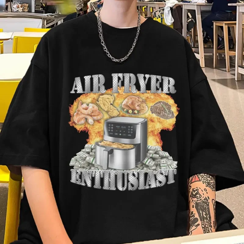 Funny Air Fryer Enthusiast Meme T-shirt Men Women's Fashion Vintage Short Sleeve T-shirts Fashion Casual Cotton Cozy Tee Shirt