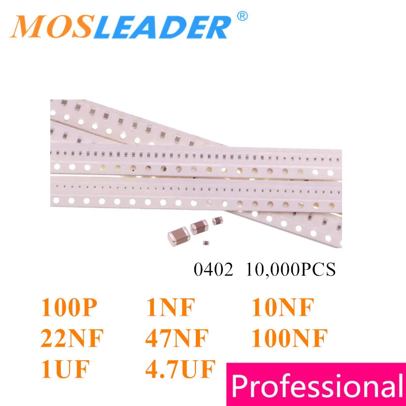 Mosleader 10000pcs 0402 100P 1NF 10NF 22NF 47NF 100NF 1UF 4.7UF 1005 101J 102K 103K 223K 473K 104K 105K 475M Chinese Capacitors