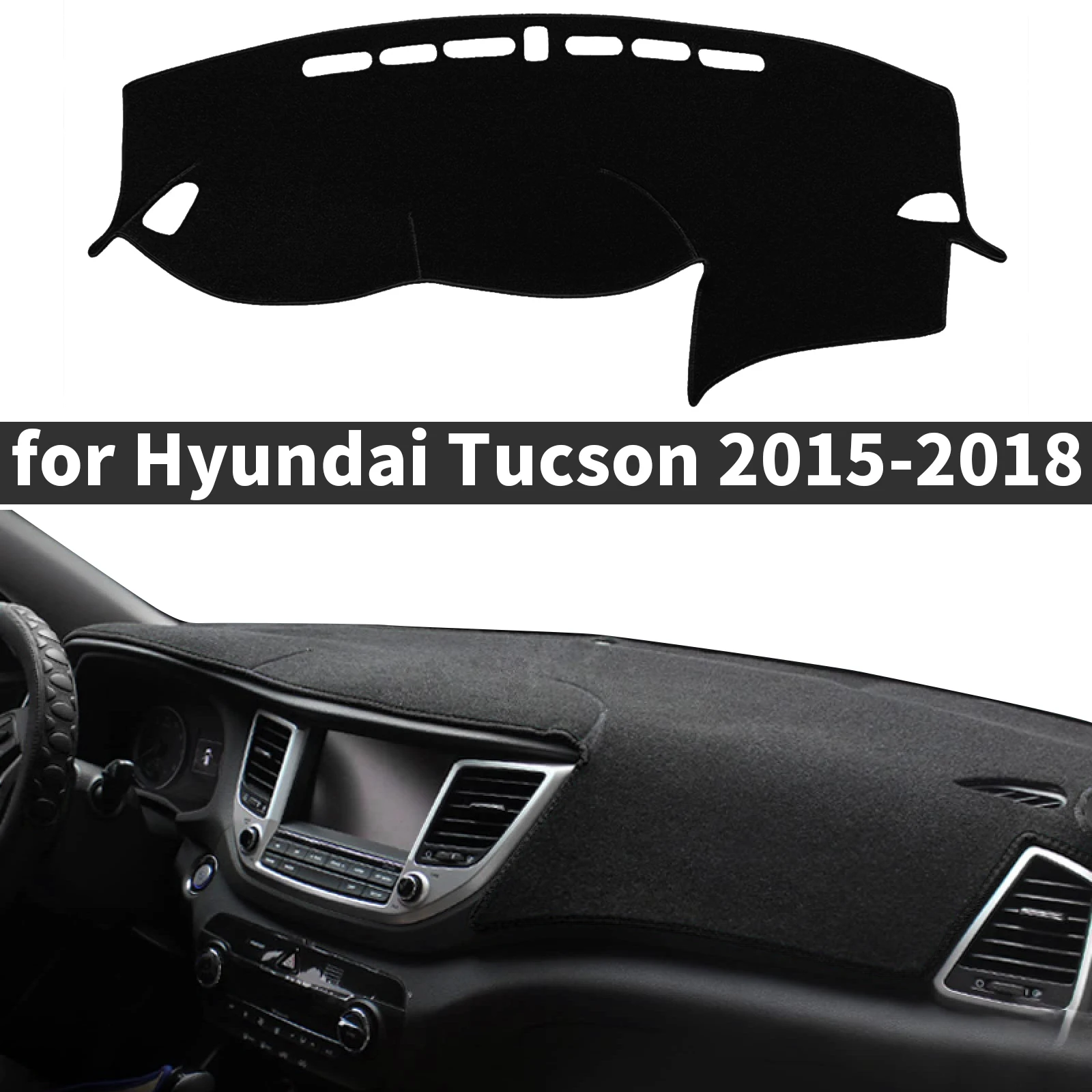

fit for Hyundai Tucson 2015 2016 2017 2018 Car Accessories Dashmat Protective Carpet Dashboard Cover Pad DashMat Sunshade