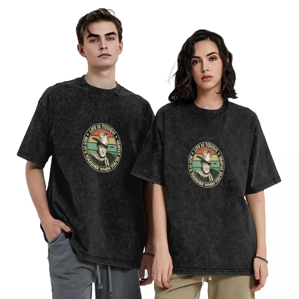 

John Wayne - Life is tough, but it's tougher when you're stupid Vintage| Perfect Gift|John Wayne T-Shirt