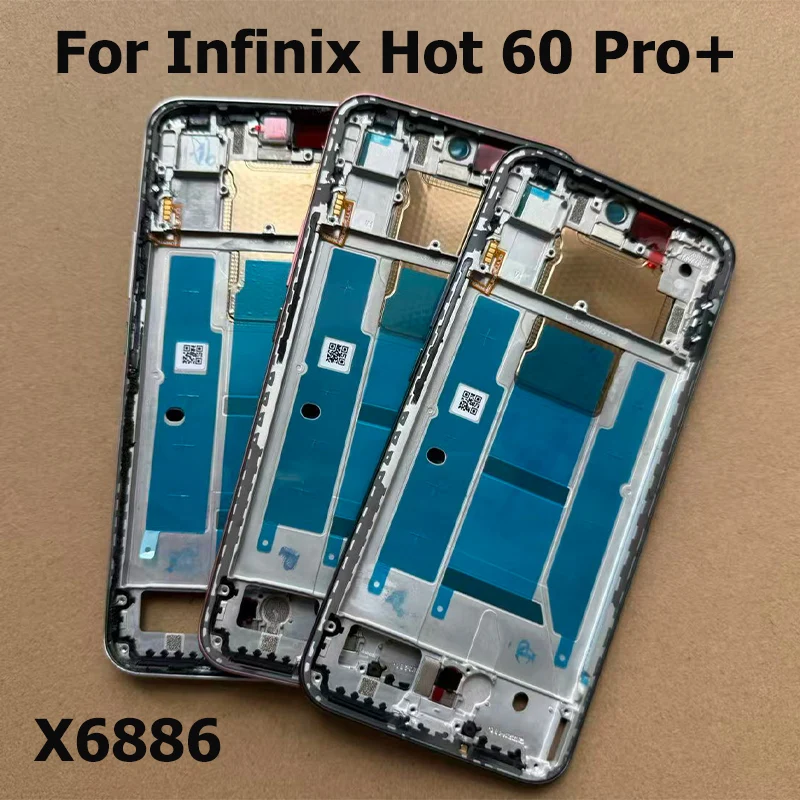For Infinix Hot 60 Pro Pro+ Plus Middle Frame LCD Front Frame Housing Bezel Plate Smartphone Repair Parts Replacement X6886