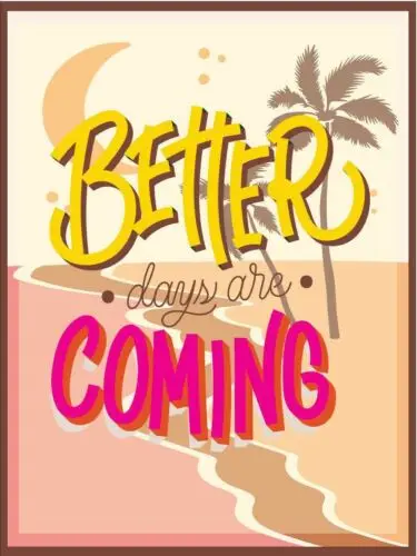 Metal plaque vintage retro style Better Days Are Coming Classic tin door sign tin sign