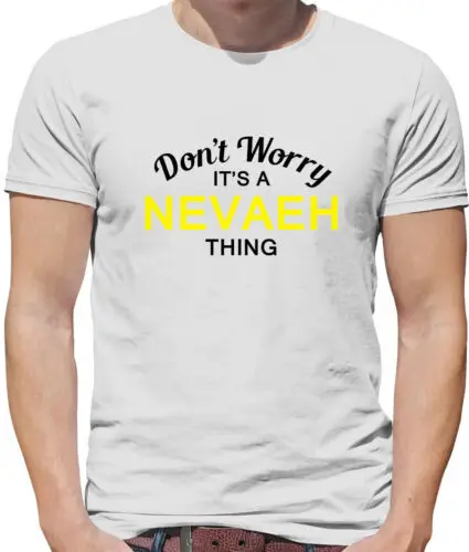 Don'T Worry It's a NEVAEH Thing Mens T-Shirt - Surname Custom Name Family