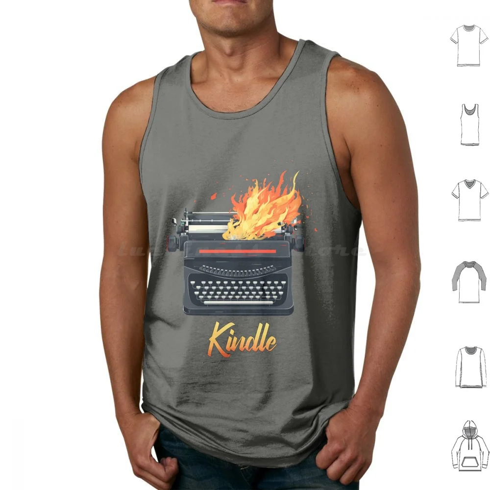 Kindle Your Imagination For Stories Tank Tops Vest Sleeveless Kindle Ideas Inspiration Storytelling Novel Book Typewriter