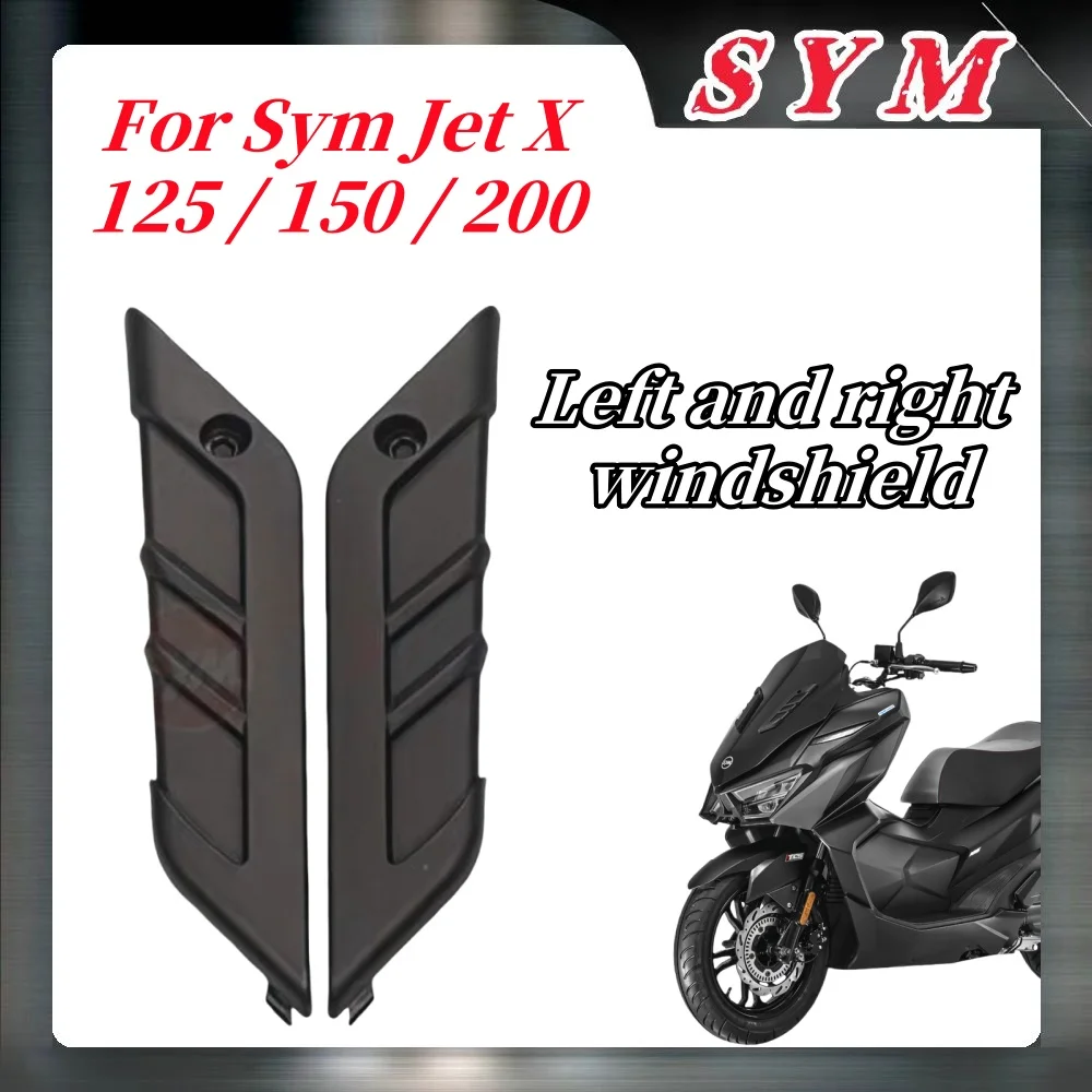 

For Sym Jet X 125 / 150 / 200 Motorcycle Left and Right Windshield Windshield Decorative Cover
