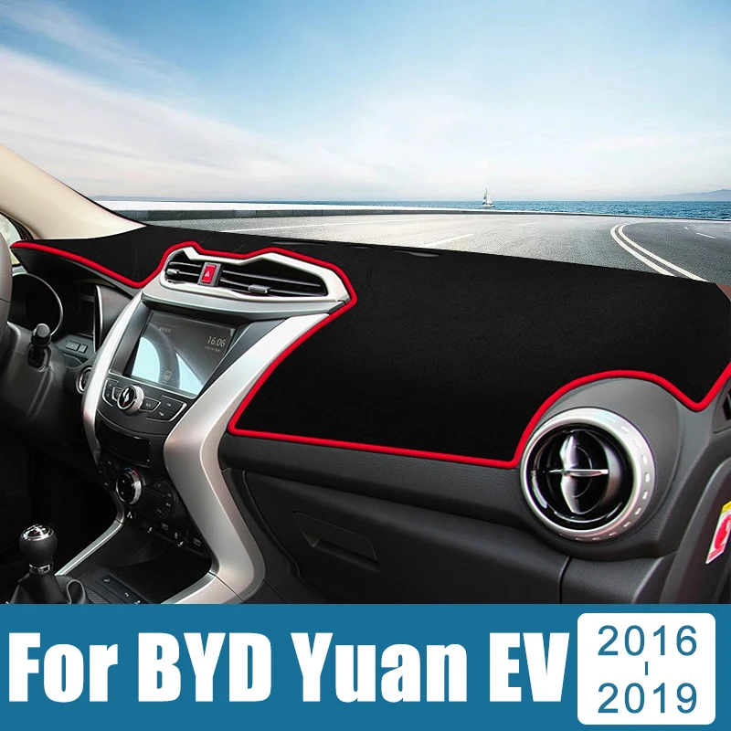 

For BYD Yuan EV 2016 2017 2018 2019 Car Dashboard Cover Avoid Light Pads Sun Shade Anti-UV Carpets Non-Slip Mats Accessories
