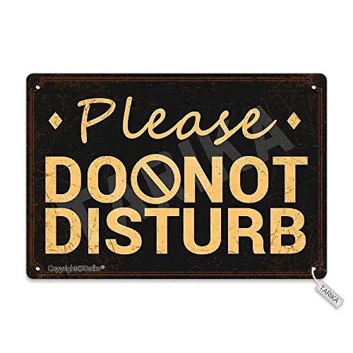 

Please Do Not Disturb Metal Vintage Look Decoration Plaque Sign for Home Kitchen Bathroom Farm Garden Garage Inspirational Quot