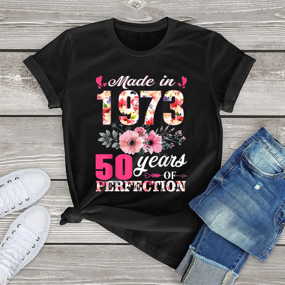 

100% Cotton Born In 1973 Floral 50 Years Old Birthday 50th Gift Women T-Shirt Printed Top Unisex Femme Casual Tee Streetwear