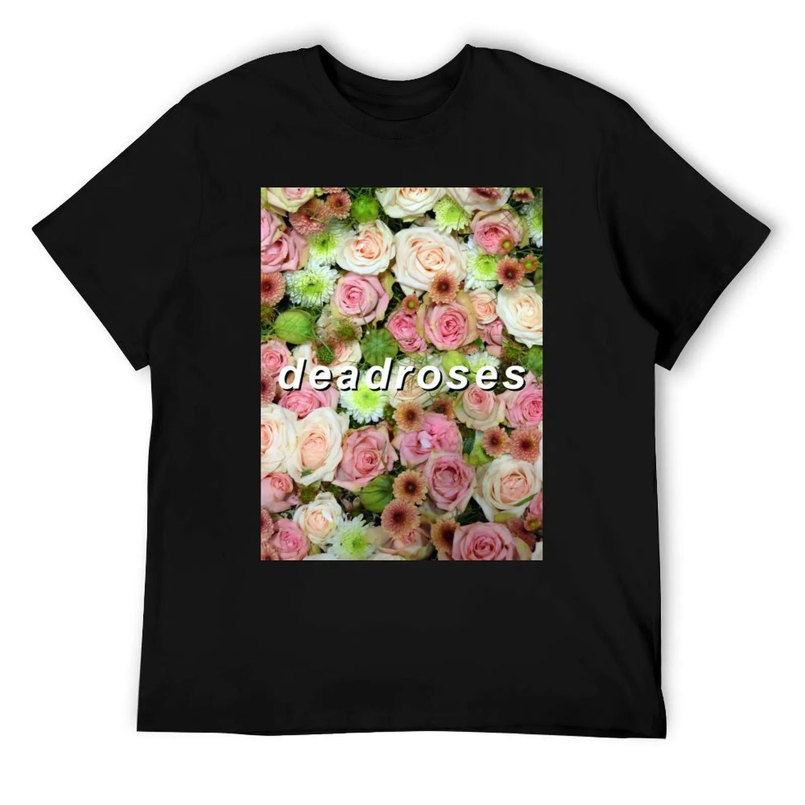 

deadroses - blackbear T-Shirt man t shirt cotton high quality t shirts for man graphic vintage T-Shirt