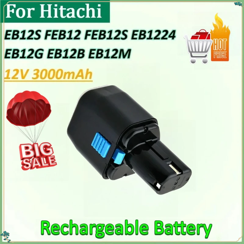 

New 12V 3000mAh Rechargeable Battery for Hitachi EB12S EB1224 EB12G EB12B FEB12 FEB12S EB12MC CD 4D CL 5D DH 15D2 10D2 CL 13D