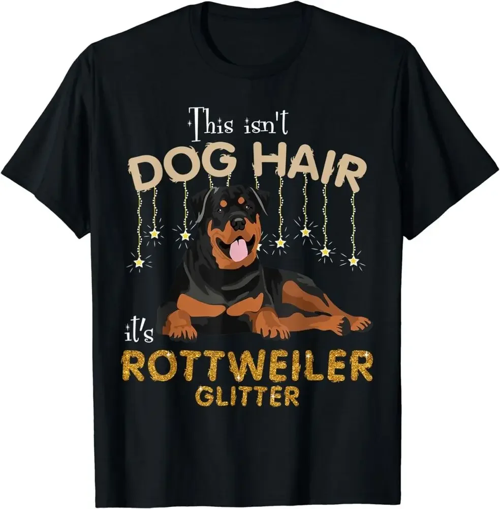 This Isn't Dog Hair It's Rottweiler Glitter Gift Unisex T-Shirt for Men Women Summer Tees Cotton