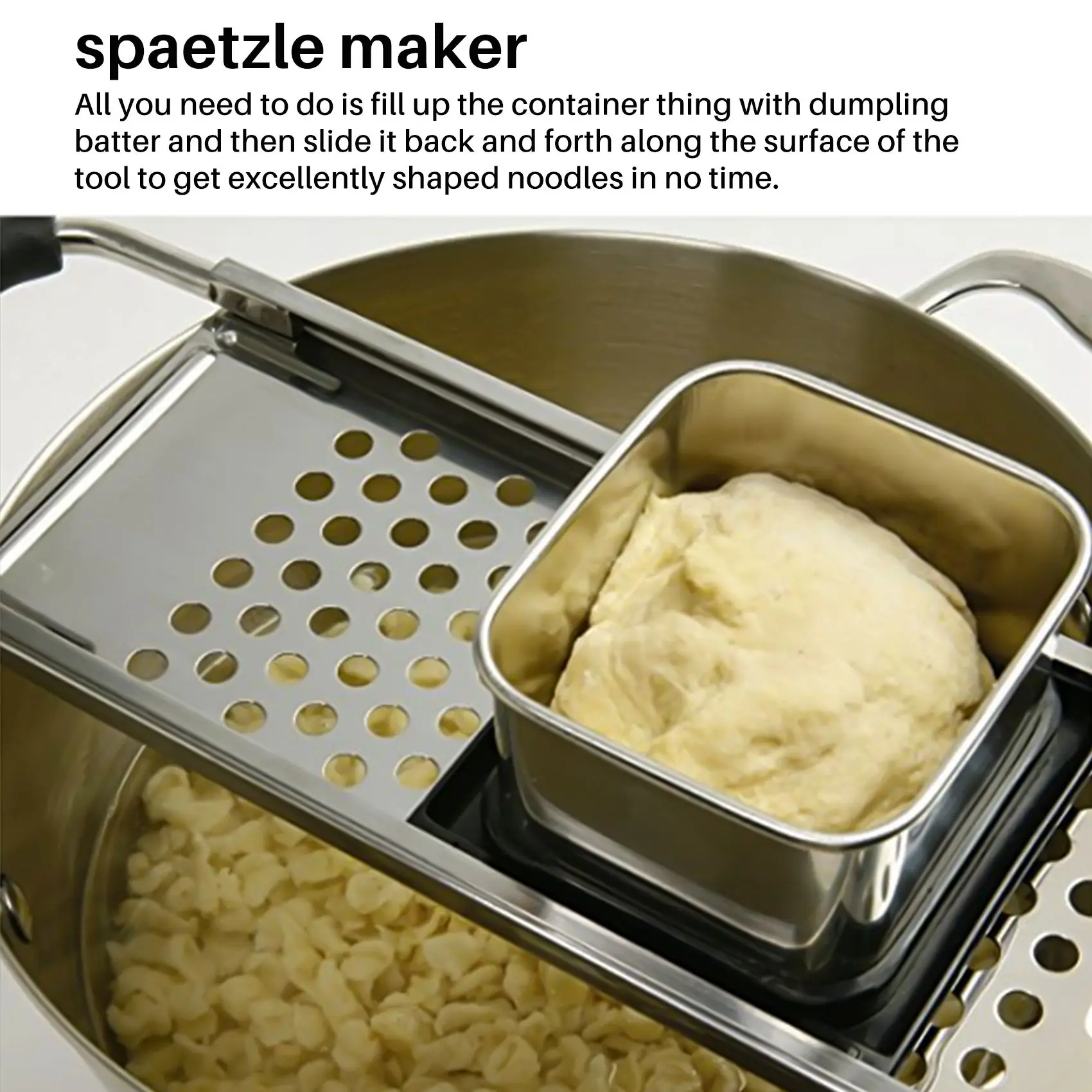 Fabricante de Spaetzle de acero inoxidable con mango de agarre de goma cómodo para Dumpling, fideos