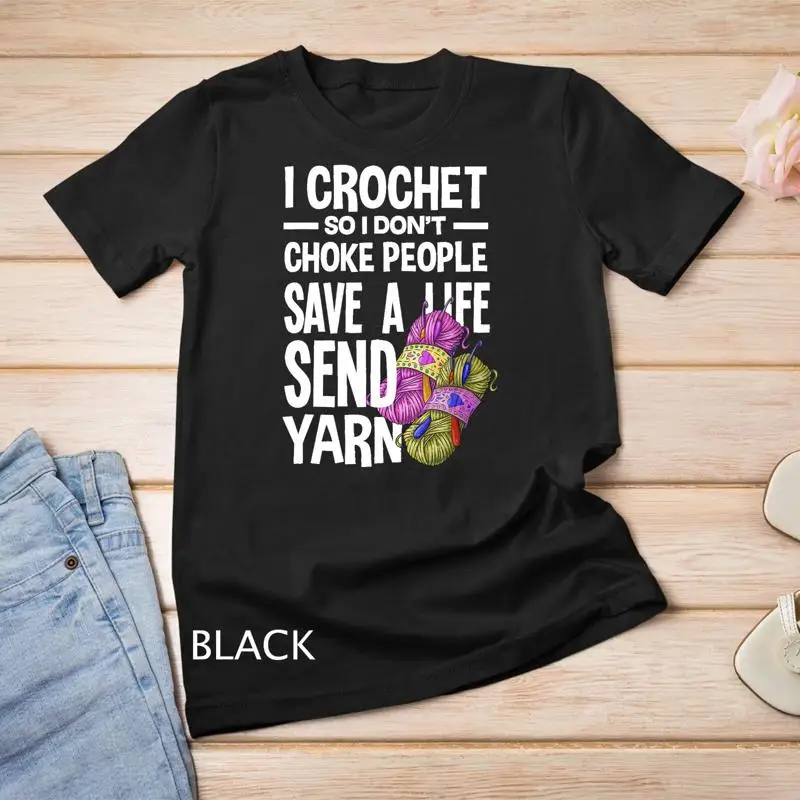 

Funny Crocheting Crochet T Shirt Unisex T shirt