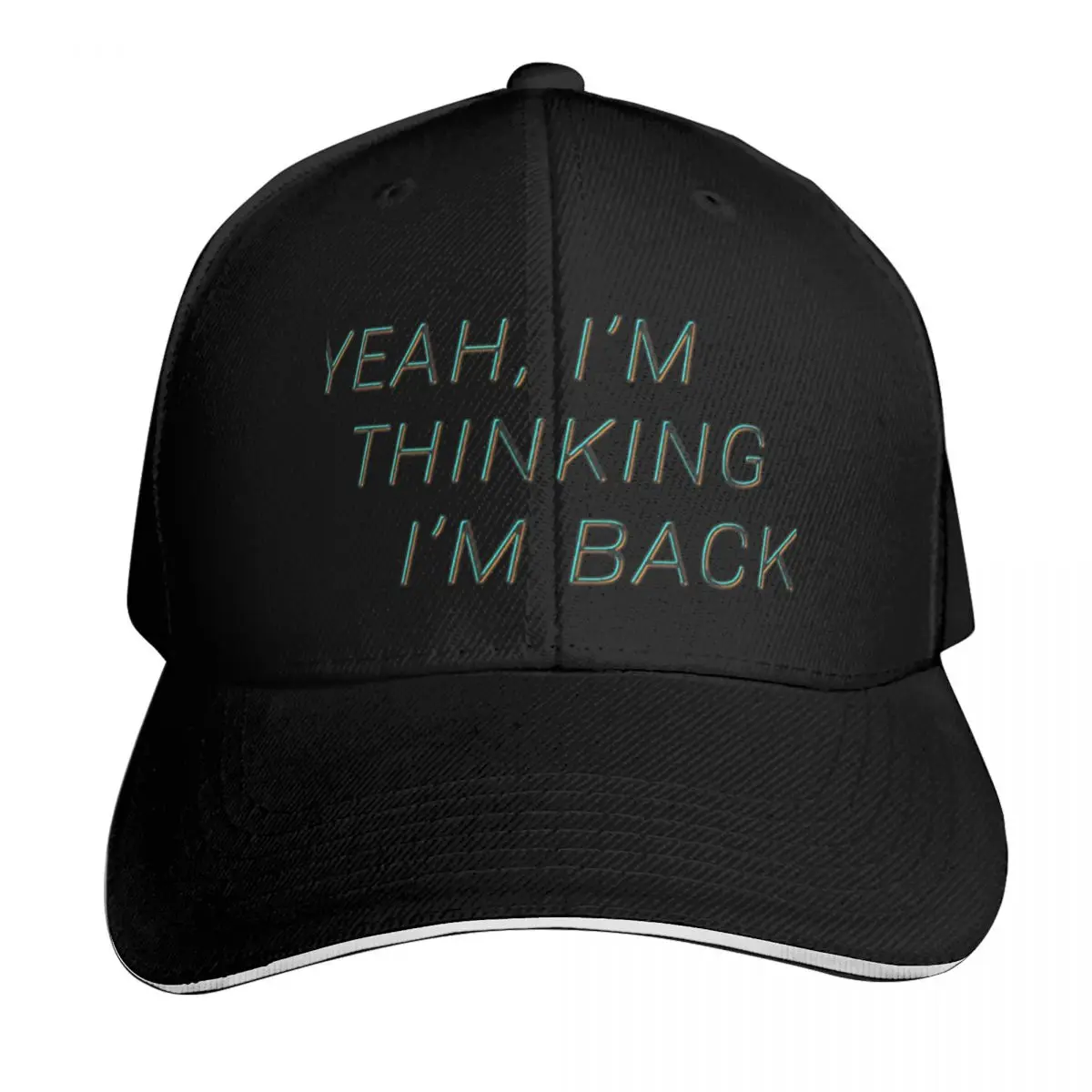 Yeah I'm Thinking I'm Back Baseball Cap Curved Brim Classic Fit Low Profile Unstructured Unisex for Men Women