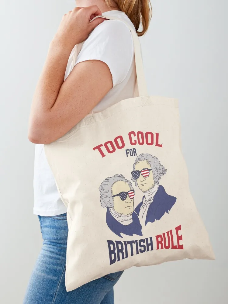 

American History - Too Cool For British Rule Tote Bag female bag Canvas bag bags luxury women