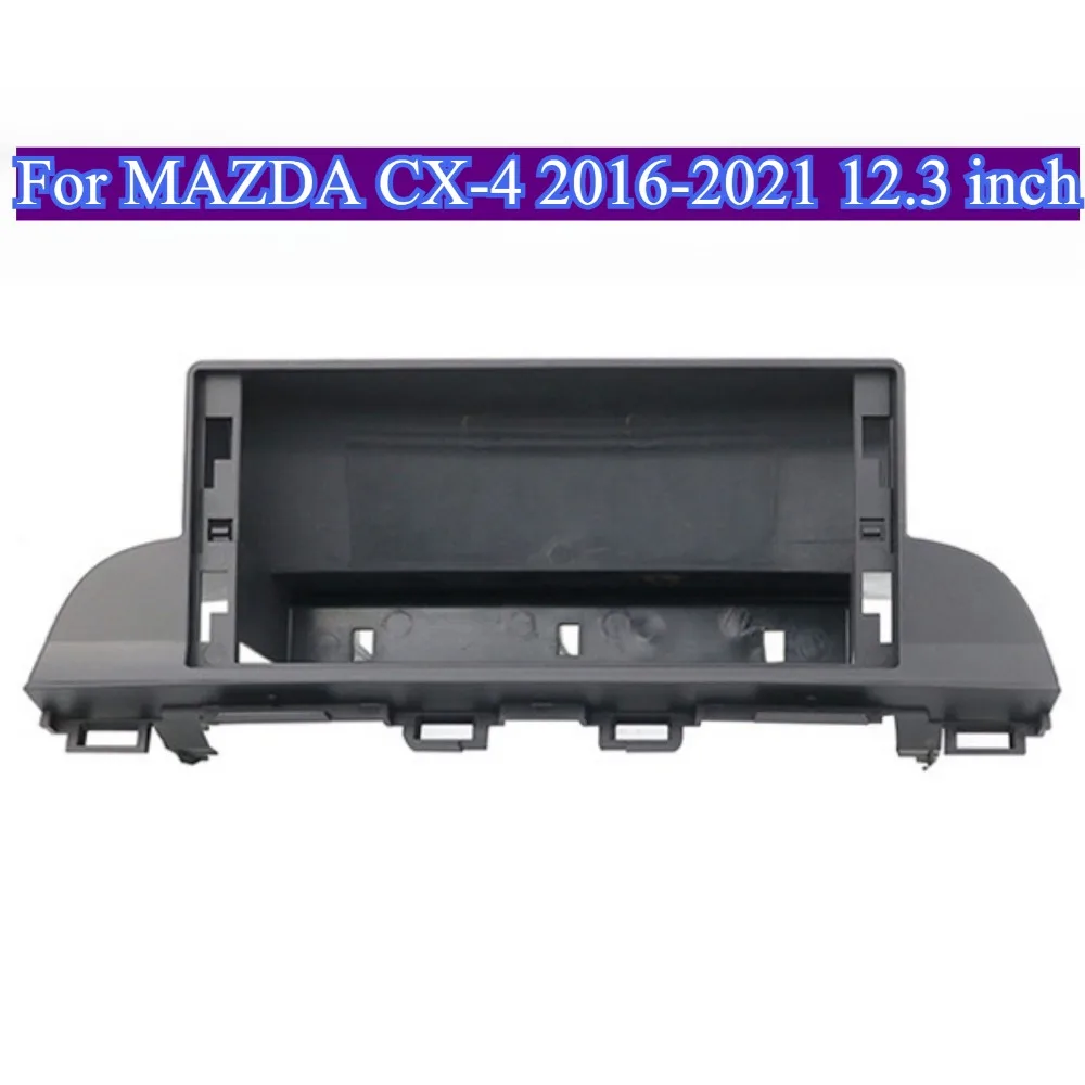 

For MAZDA CX-4 2016-2021 12.3'' 2Din Car DVD Frame Audio Fitting Adaptor Dash Trim Kits Facia Android Radio Panel ABS No Battery