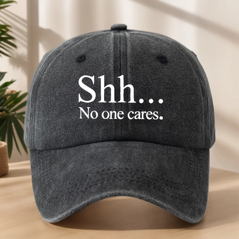 

"Shh... No One Cares" Baseball Cap | Vintage Washed Soft, for Outdoor Sports & Casual