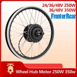 Wheel Hub Motor 36V 48V 350W for Ebike Rear Front  Motor Wheel  Brushless Gear Motor 24V 250W Ebike Conversion Kit