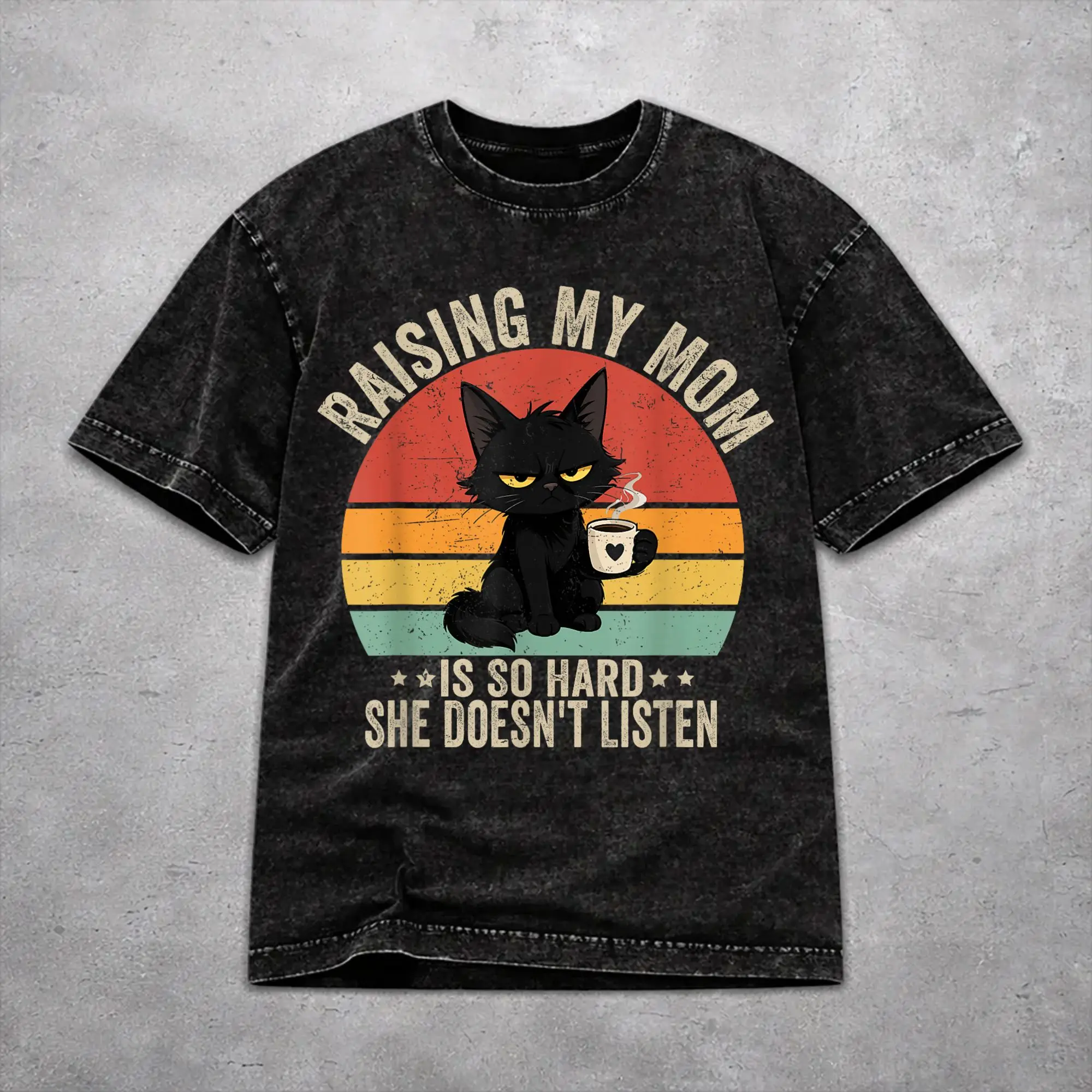 Stylish Raising My Mom Is So Hard She Doesn'T Listen Merch T Shirt for Men Women  Washed Cotton Tee Shirts Clothing