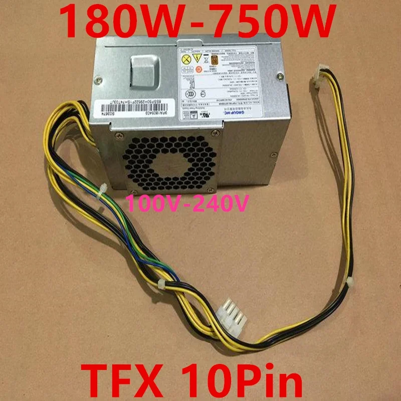 Original New Power Supply For Lenovo TFX 10Pin 180W 210W 260W 310W 380W 500W 550W 600W 750W For HK280-72PP FSP210-20TGBAB PCG010